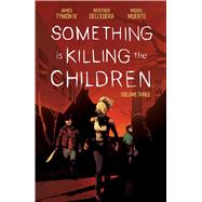 Something is Killing the Children Vol. 3 by Tynion IV, James; DellEdera, Werther, 9781684157075