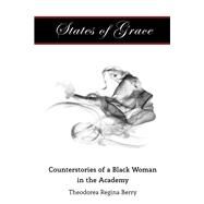 States of Grace by Berry, Theodorea Regina, 9781433127076