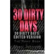 30 Dirty Days by Johnson, Sheri C., 9781453857076
