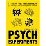 Psych Experiments by Britt, Michael A., Ph.D., 9781440597077