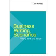 Business Writing Scenarios by Ramsey, Jon, 9781457667077
