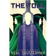 The Toll by Shusterman, Neal, 9781481497077