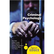 Criminal Psychology A Beginner's Guide by Bull, Ray; Bilby, Charlotte; Cooke, Claire; Grant, Tim, 9781851687077