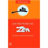 Los tres pilares del zen Enseanza, prctica, iluminacin by Kapleau, Philip, 9789688607077