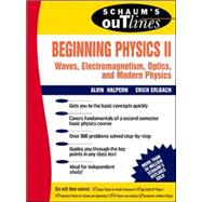 Schaum's Outline of Beginning Physics II: Electricity and Magnetism, Optics, Modern Physics by Halpern, Alvin; Erlbach, Erich, 9780070257078