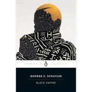 Black Empire by George S. Schuyler, 9780143137078