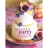 Pretty Party Cakes by PORSCHEN, PEGGY, 9780307337078