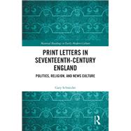Print Letters in Seventeenth-Century England by Gary Schneider, 9780367667078