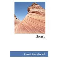 Chivalry by Cornish, Francis Warre, 9780559417078