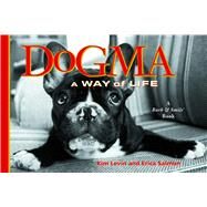 Dogma A Way of Life by Levin, Kim; O'Neill, John; Salmon, Erica, 9780740727078