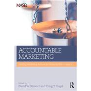 Accountable Marketing: Linking marketing actions to financial performance by Stewart; David W., 9780765647078