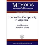Generative Complexity In Algebra by BERMAN, JOEL; IDZIAK, PAWE, 9780821837078