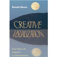 Creative Visualization by Shone, Ronald, 9780892817078