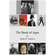 The Book of Ages by Jackson, James N., 9781508687078