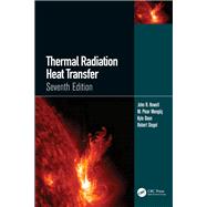 Thermal Radiation Heat Transfer by John R. Howell; M. Pinar Mengc; Kyle Daun; Robert Siegel, 9780367347079