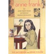 Anne Frank : The Anne Frank House Authorized Graphic Biography by Jacobson, Sid; Colon, Ernie, 9780606237079