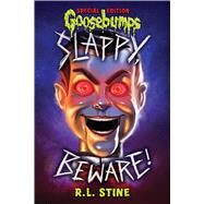 Slappy, Beware! (Goosebumps Special Edition) by Stine, R. L., 9781338847079