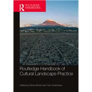 Routledge Handbook of Cultural Landscape Practice by Steve Brown, 9781351787079