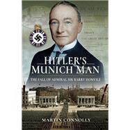 Hitler's Munich Man by Connolly, Martin, 9781526707079
