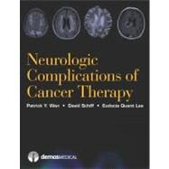 Neurologic Complications of Cancer Therapy by Wen, Patrick Y., M.D., 9781936287079