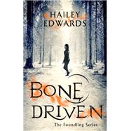 Bone Driven by Hailey Edwards, 9780349417080