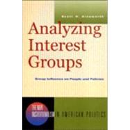 Analyzing Interest Groups Group Influence on People and Policies by Ainsworth, Scott H., 9780393977080