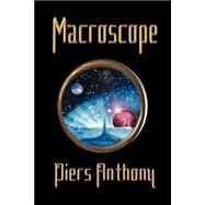 Macroscope by Anthony, Piers, 9780972367080