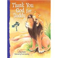 Thank You, God, for Daddy by Parker, Amy; Endersby, Frank, 9781400317080