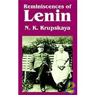 Reminiscences Of Lenin by Krupskaya, N. K., 9781410217080