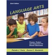 Language Arts: Process, Product, and Assessment for Diverse Classrooms by Farris, Pamela J.; Werderich, Donna E., 9781478637080