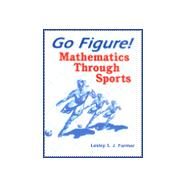 Go Figure! by Farmer, Lesley S. J., 9781563087080