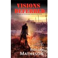 Visions Deferred by Matheson, Richard, 9781934267080