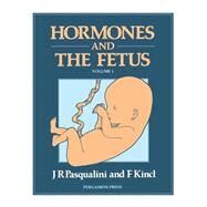 Hormones and the Fetus by Pasqualini, Jorge R.; Kincl, Fred A., 9780080197081