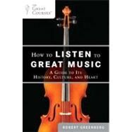 How to Listen to Great Music by Greenberg, Robert, 9780452297081