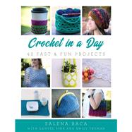 Crochet in a Day by Baca, Salena; Pink, Danyel; Truman, Emily, 9780811737081