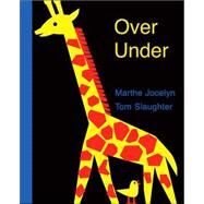 Over Under by Jocelyn, Marthe; Slaughter, Tom, 9780887767081
