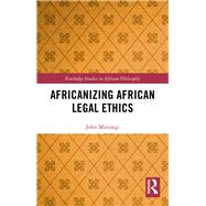 Africanizing African Legal Ethics by John Murungi, 9781003007081
