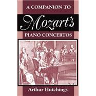 A Companion to Mozart's Piano Concertos by Hutchings, Arthur; Eisen, Cliff, 9780198167082