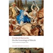 On the Genealogy of Morals by Nietzsche, Friedrich; Smith, Douglas, 9780199537082