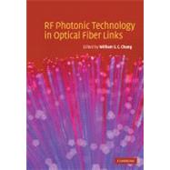 RF Photonic Technology in Optical Fiber Links by Edited by William S. C. Chang, 9780521037082