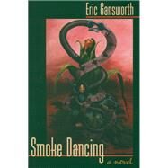 Smoke Dancing by Gansworth, Eric L., 9780870137082
