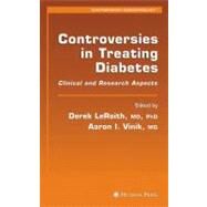 Controversies in Treating Diabetes by Leroith, Derek; Vinik, Aaron I., 9781588297082
