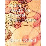 Public Health for Funeral Service Practitioners by Donna Scott Collard, 9781724057082