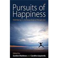Pursuits of Happiness by Mathews, Gordon; Izquierdo, Carolina, 9781845457082