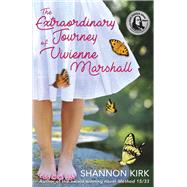 The Extraordinary Journey of Vivienne Marshall by Kirk, Shannon, 9781944387082