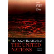 The Oxford Handbook on the United Nations by Weiss, Thomas G.; Daws, Sam, 9780198847083