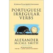 Portuguese Irregular Verbs by MCCALL SMITH, ALEXANDER, 9781400077083