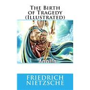 The Birth of Tragedy by Nietzsche, Friedrich Wilhelm; Guerrero, Marciano; Translations, Marymarc, 9781523767083