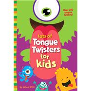 Lots of Tongue Twisters for Kids by Winn, Whee, 9780310767084