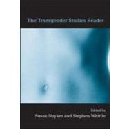 The Transgender Studies Reader by Stryker; Susan, 9780415947084